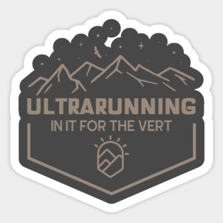 Ultrarunning - IN IT FOR THE VERT Sticker